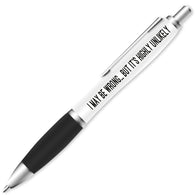 I May Be Wrong But It's Highly Unlikely Pen